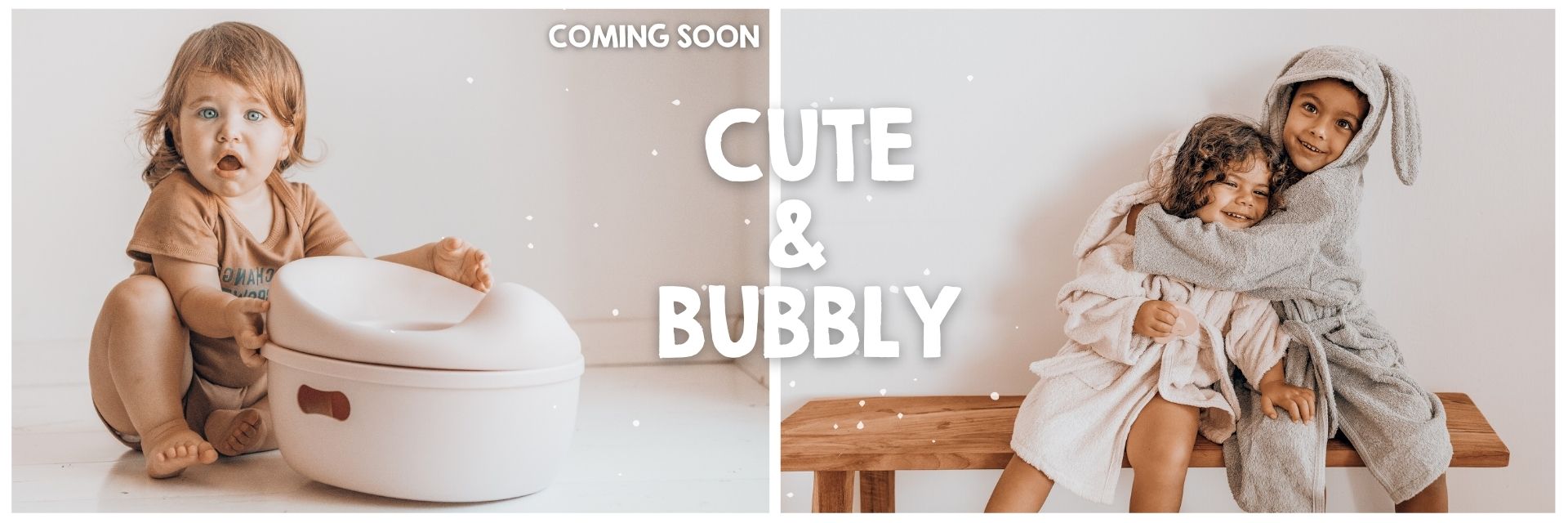 CUTE AND BUBBLY