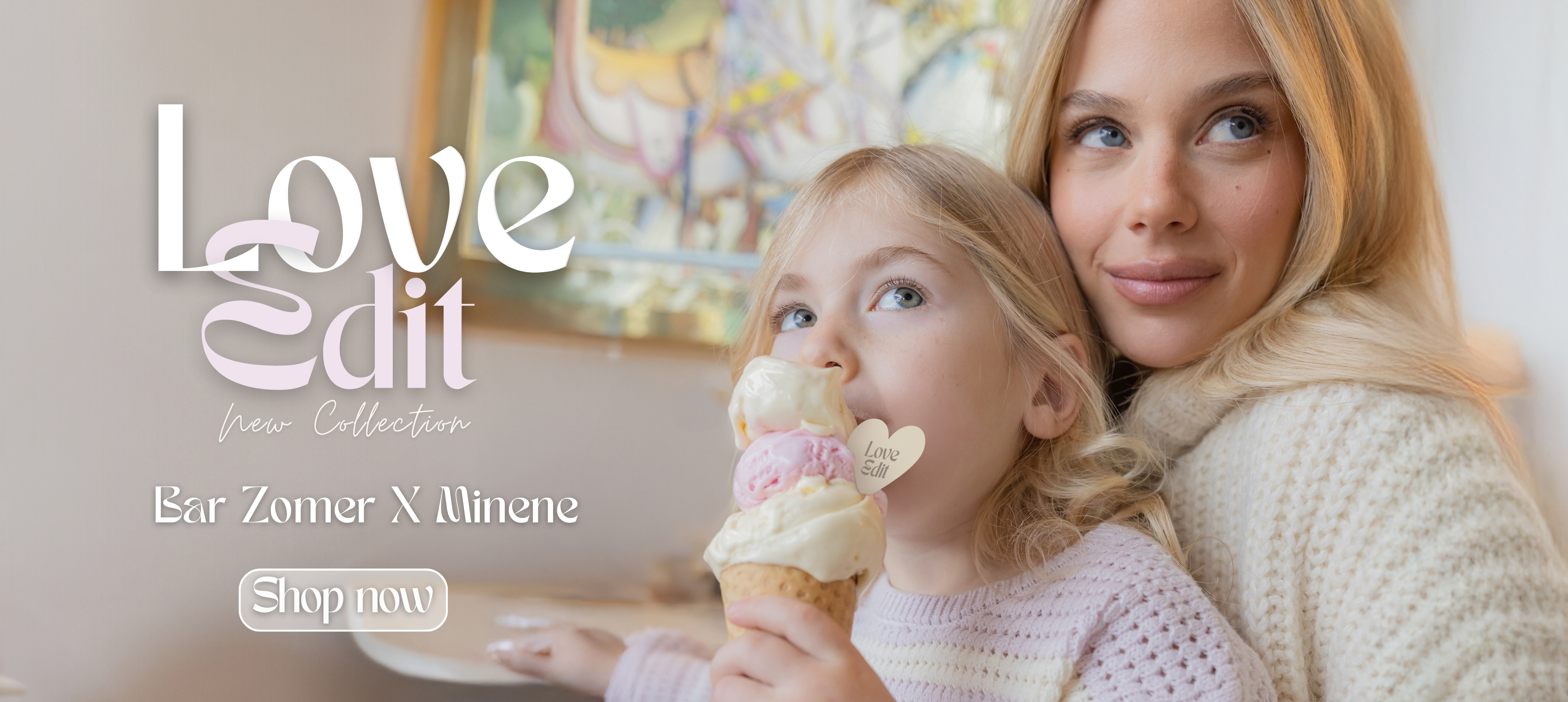 LOVE EDIT- NEW COLLECTION. BAR ZOMER X MINENE. SHOP NOW